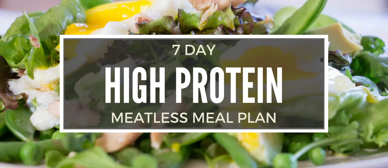 7-Day High Protein Diet Meal Plan (Without Meat)