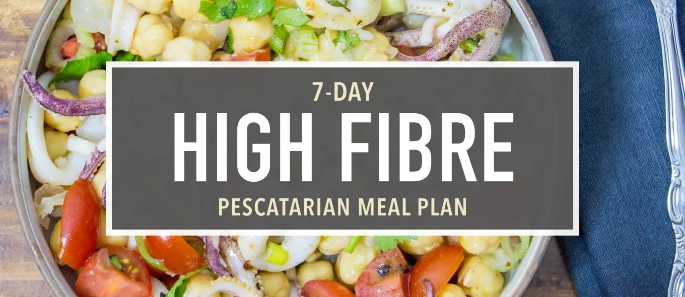 7-Day High Fibre Pescatarian Meal Plan